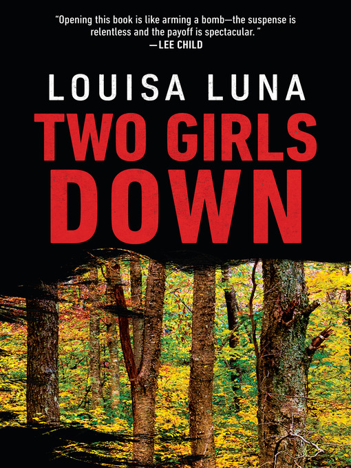 Title details for Two Girls Down by Louisa Luna - Available